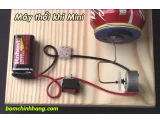 Hướng dẫn chế tạo máy thổi khí mini cực đơn giản